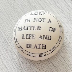 Paperweight GOLF Is Not a Matter of Life and Death... BAEKGAARD Scrimshaw Letter